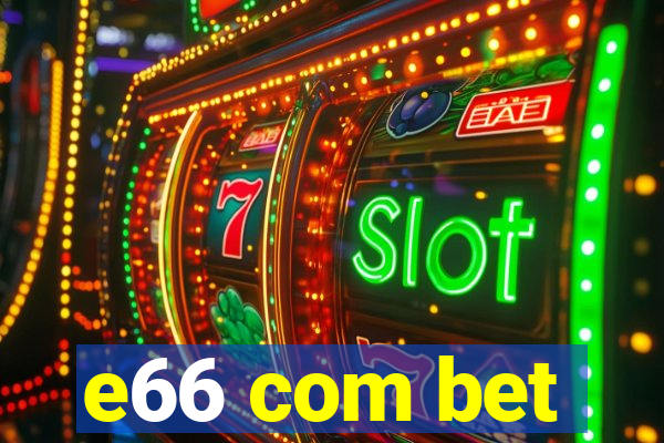 e66 com bet